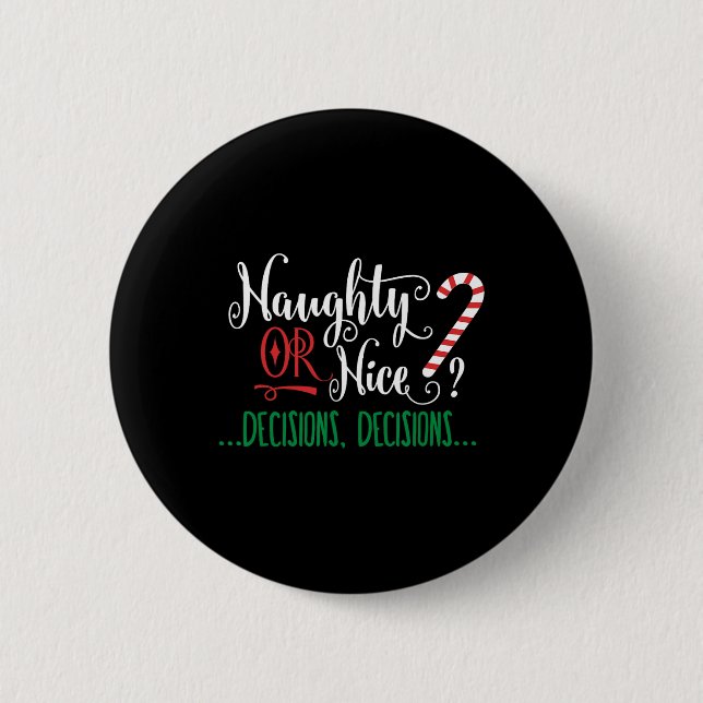 Naughty oder schöne lustige Entscheidungen Weihnac Button (Vorderseite)