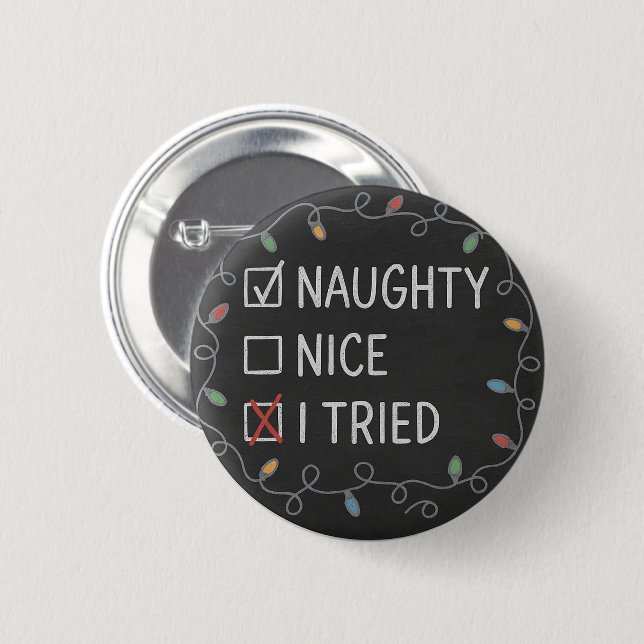 Naughty or Nice Funny Christmas Quote Button (Vorne & Hinten)