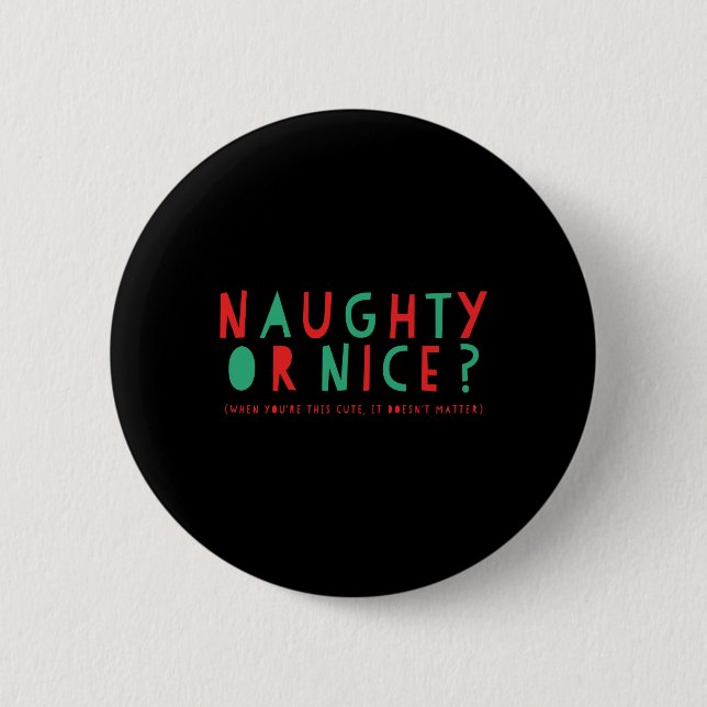 Naughty Or Nice Holiday T Shirt  Button (Vorderseite)