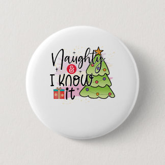 Naughty und ich weiß es - Funny Weihnachten Button
