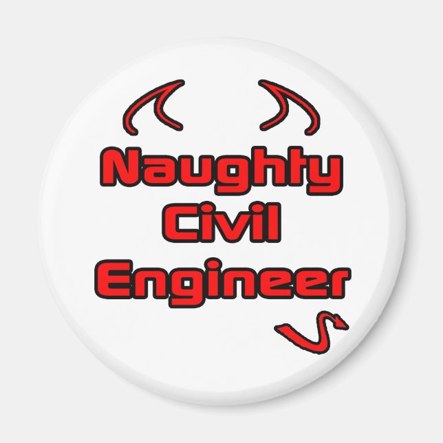 Naughty Zivil Engineer Magnet (Vorne)