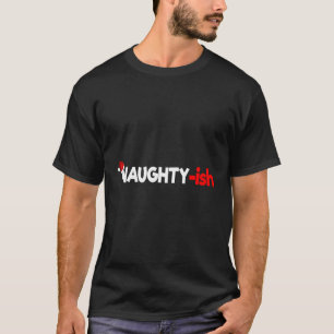 Naughtyish Funny Design Weihnachtsmannmütze Xmas N T-Shirt