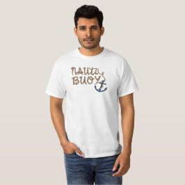 Nauti Bojen-Bootfahrtseet-stück T-Shirt