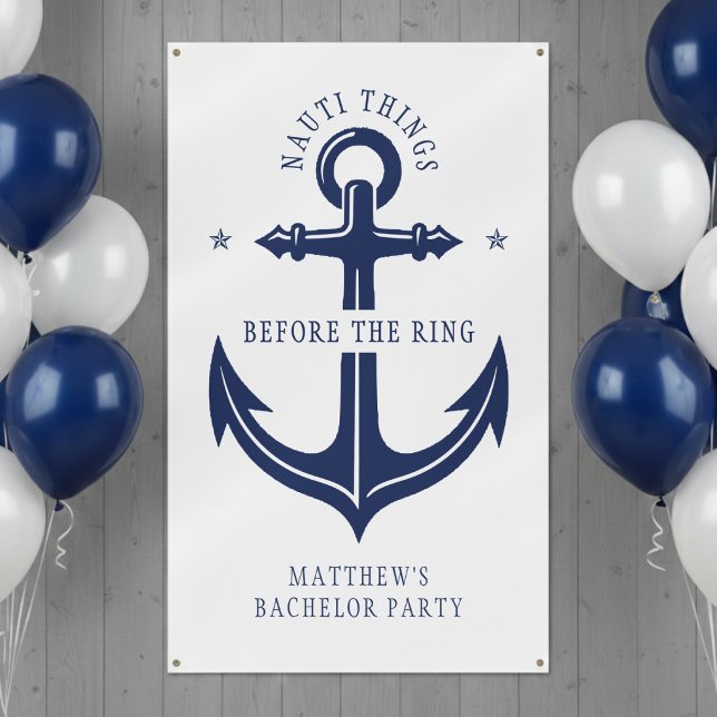 Nauti Dinge vor dem Ring Anker Junggesellenabschie Banner (Von Creator hochgeladen)