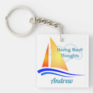 Nauti Thoughts Nautical Sailboat Schlüsselanhänger