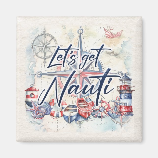 Nautic Coastal Beach Boot Themed Let's Get Nauti Magnet (Vorne)