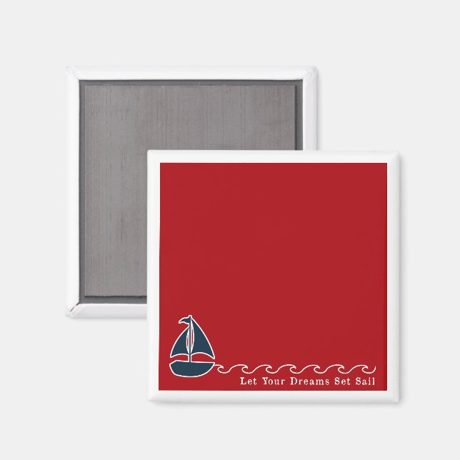 Nautical Sailboat Lass Your Dreams Set Sail Fun Magnet (Vorderseite/Rückseite)