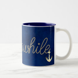 nautische Bleibe-Awhile-SMS auf blau Zweifarbige Tasse