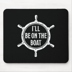 Nautisches Steuerrad St Werde Auf Dem Boot Sein _1 Mousepad