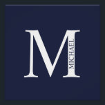 Navy Blue Personalisiert Monogram und Name Poster<br><div class="desc">Personalisiert Monogram und Name Design zeichnen sich durch personalisierte Monogramme und Namen im klassischen Serif-Schriftart-Stil aus. Perfekt als Wohngestaltungen,  Hauswärme Geschenke,  Feriengeschenke für Familien,  Neuvermählte und mehr.</div>