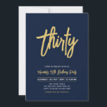 Navy & Gold | Chic Thirty 30th Birthday Party Einladung<br><div class="desc">Celebrate your special day with this simple stylish 30th birthday party invitation. This design features a chic brush script with a clean layout in navy blue & gold color combo. More designs available at my shop BaraBomDesign.</div>
