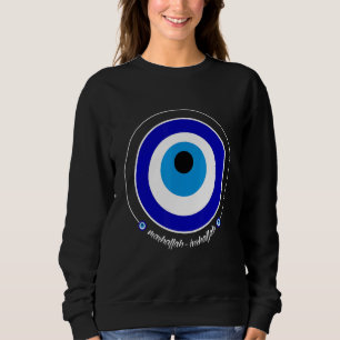 Nazar Blue Evil Eye Mashallah Inshallah Mashaall Sweatshirt