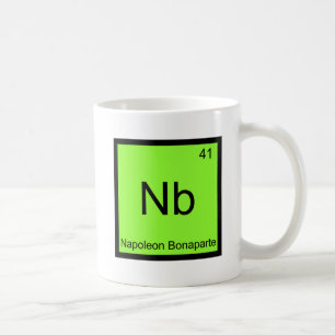 Nb - Napoleon Bonaparte Lustige Chemie-Element T Kaffeetasse