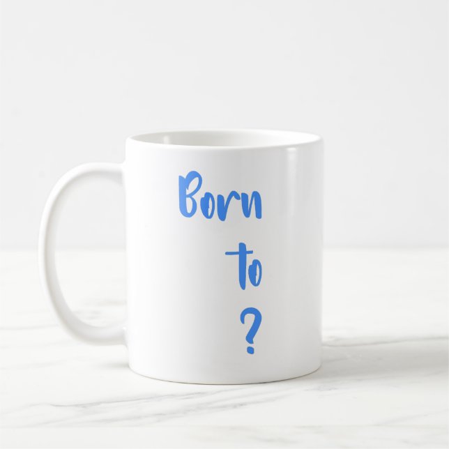 " Né à la question " Mug (Gauche)