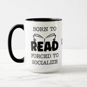 Né à lire forcé à socialiser la Mug