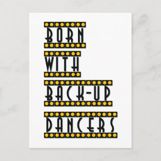Né avec Back-up Dancers carte postale large Tap