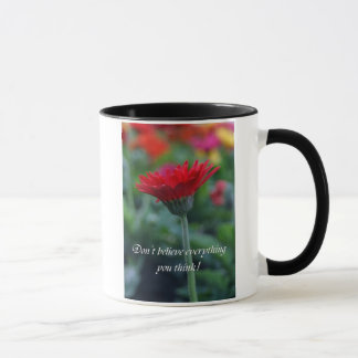 Ne croyez pas que tout vous pensez la tasse de