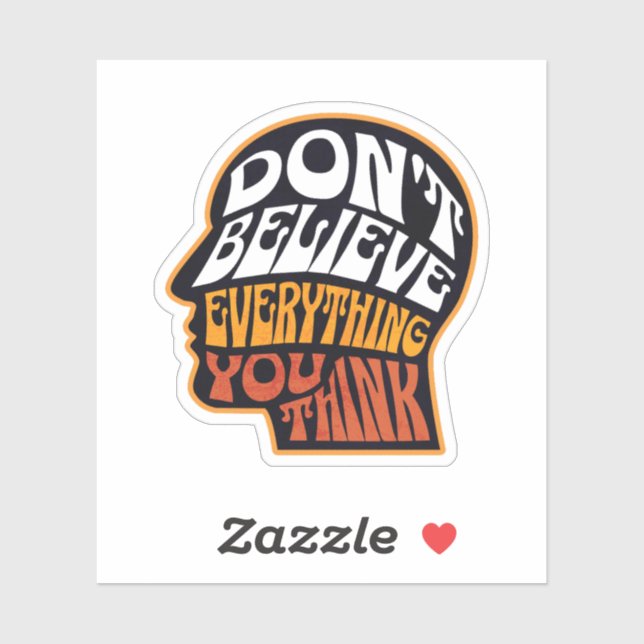 Ne croyez pas tout ce que vous pensez Sticker Viny (Feuille)