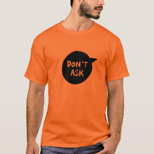 ne demandez pas le T-shirt