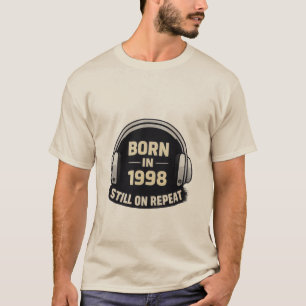 Né en 1998 Still on Repeat T-Shirt – Musique Vinta