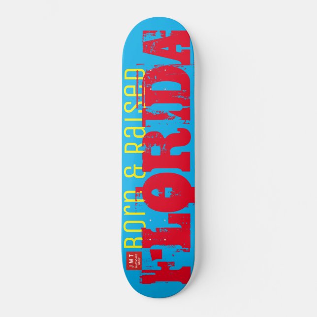 NÉ ET ÉLEVÉ À FLORIDE Skateboard (Recto)