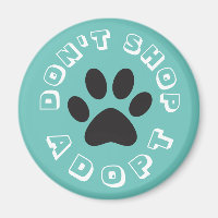 Ne faites pas les magasins... Adoptez ! Magnet