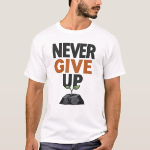 Ne jamais abandonner – T-Shirt de motivation Inspi