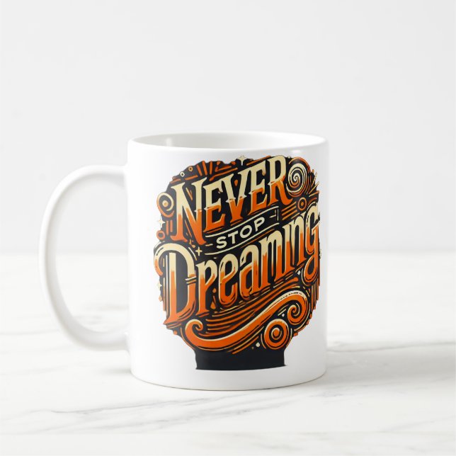 Ne jamais cesser de rêver - Mug (Gauche)