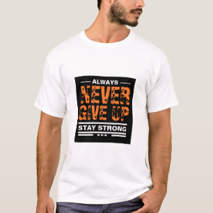 Ne jamais renoncer - marque de texte blanc T-shirt