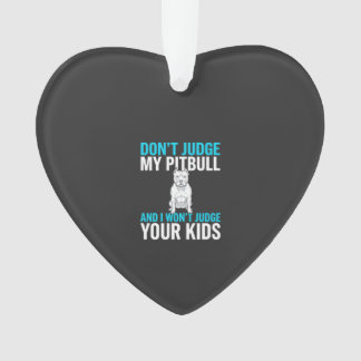 Ne jugez pas mon Pitbull Chien drôle