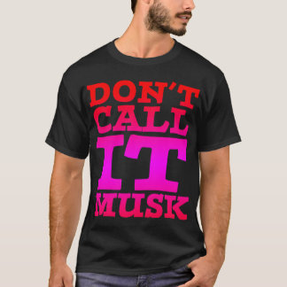 "Ne l'appelez pas le T-shirt des hommes de musc"