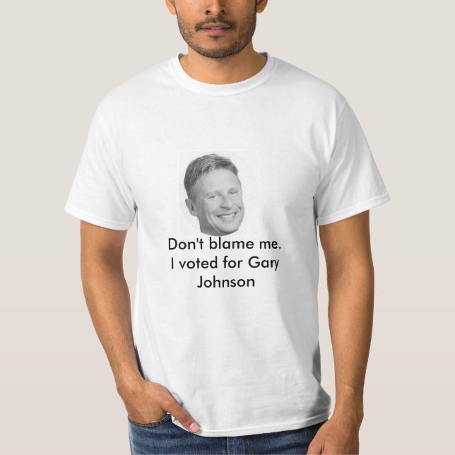 Ne me blâmez pas T-shirt de Gary Johnson (Devant)