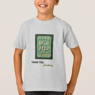 Ne me nourrissez pas de gluten personnalisé tshirt