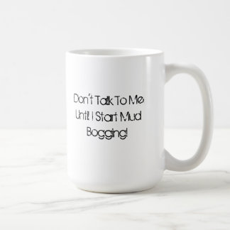 Ne me parlez pas… Tasse s'enlisante de boue