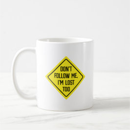 Ne me suivez pas, je suis perdu à signer | Mug cla