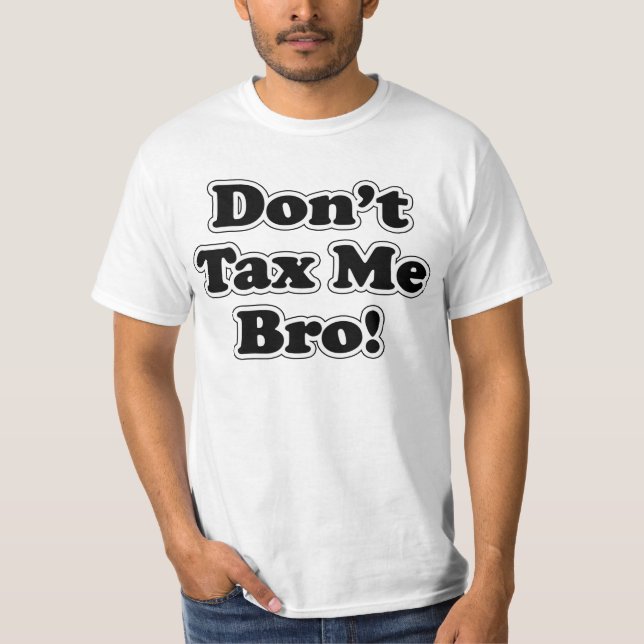 Ne me taxez pas le t-shirt Bro (Devant)
