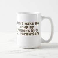 Ne m'incitez pas à casser ma tasse de doigts