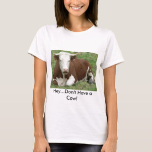 Ne pas avoir de T-shirt de vache