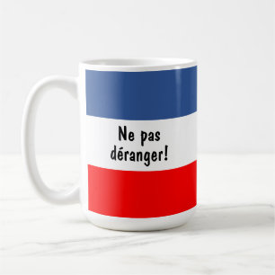 Ne pas déranger (Don't Disturb) französische Flagg Kaffeetasse