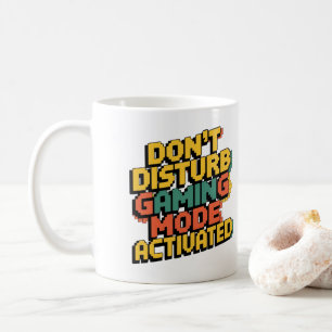 NE PAS PERTURBER - MODE DE JEU ACTIVÉ Mug