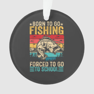 Né pour aller pêcher à l'école forcée drôle