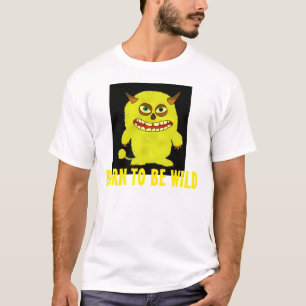 Né pour être sauvage, T-shirts drôles