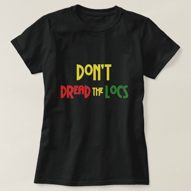 Ne redoutez pas le T-shirt de coiffure de Locs (Design devant)