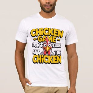 Ne regardez pas le poulet – T-Shirt drôle de mème