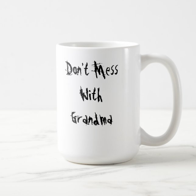 Ne salissez pas avec la tasse de grand-maman (Droite)