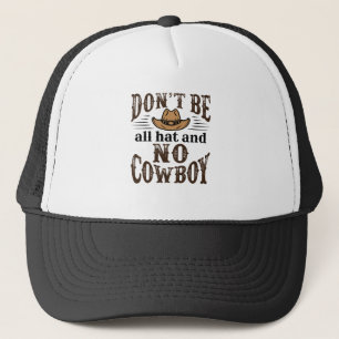 Ne sois pas tout Casquette et pas de cowboy