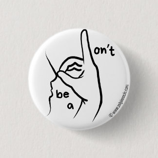"Ne sois pas un D**k" dans ASL | Badge