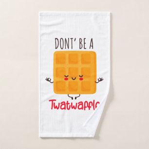 Ne sois pas un Twatwaffle