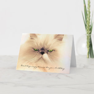 Ne soyez pas grincheux Chat Carte d'anniversaire