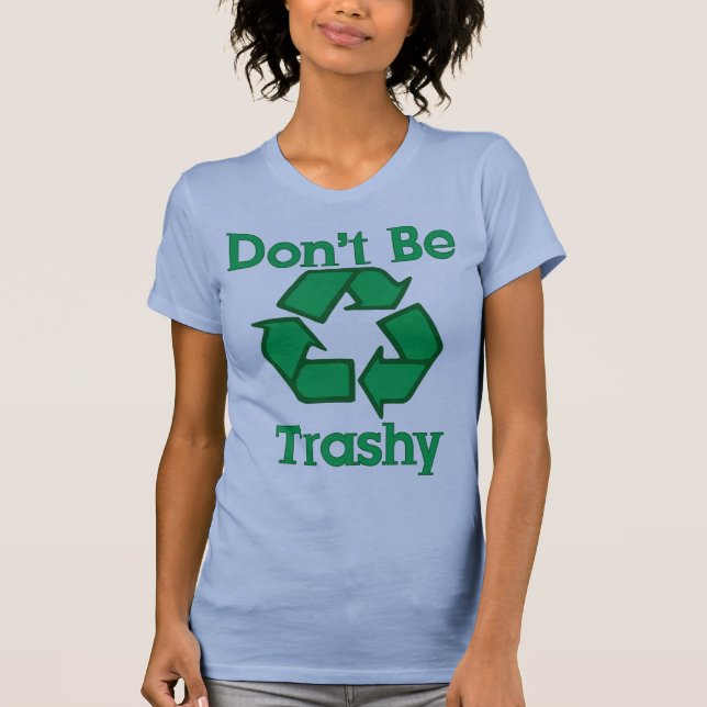 Ne soyez pas sans valeur réutilisent le T-shirt de (Devant)